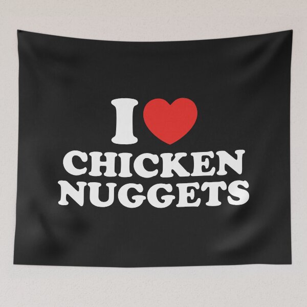 Item preview, I Love Chicken Nuggets designed and sold by shitpostee.