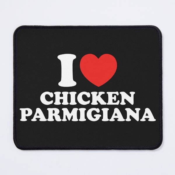 Item preview, I Love Chicken Parmigiana designed and sold by shitpostee.
