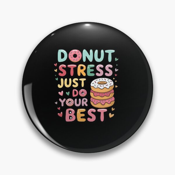 Item preview, Donut Stress Just Do Your Best designed and sold by KonopikaaArt.