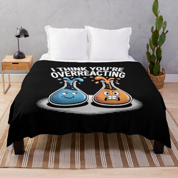Item preview, I Think You're Overreacting Funny Nerd Science Chemistry designed and sold by KonopikaaArt.