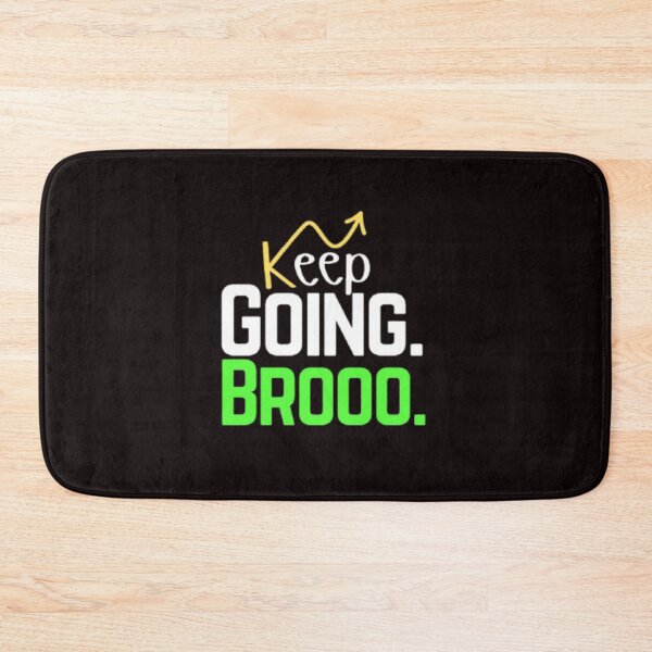 Item preview, Keep going bro designed and sold by VINEY PREET AKKAL.