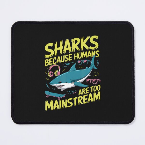 Item preview, Sharks Because Humans Are Too Mainstream Shark Diver designed and sold by ArleneJene.