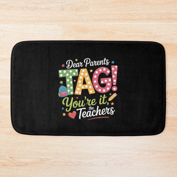 Item preview, Last Day Of School Dear Parents Tag You'Re It Love Teachers designed and sold by Elenasriveras.