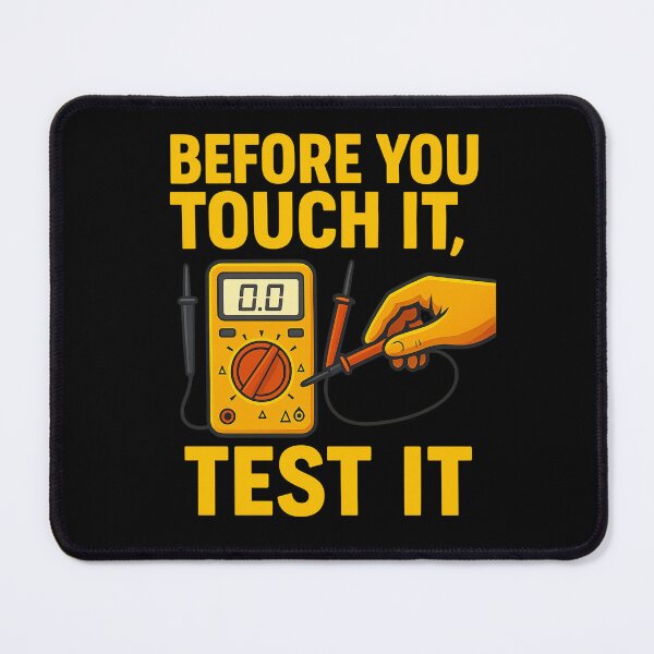 Item preview, Before You Touch It, Test It – Electrical Safety Awareness Design designed and sold by Badegi Tradings.