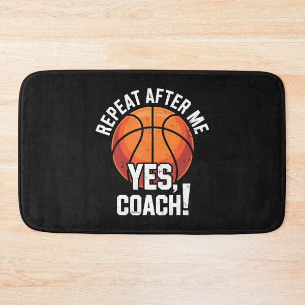 Item preview, Repeat After Me Yescoach Basketball Coach Funny Joke designed and sold by ArleneJene.