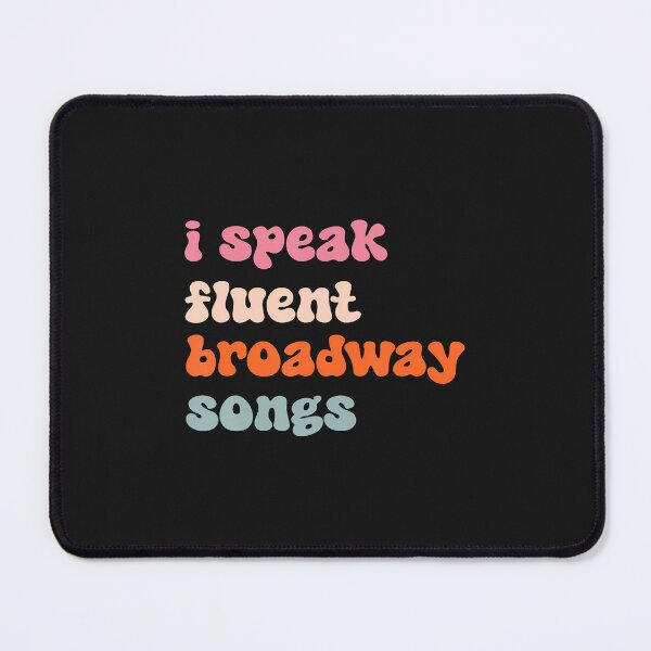 Item preview, I Speak Fluent Broadway Songs designed and sold by ArleneJene.