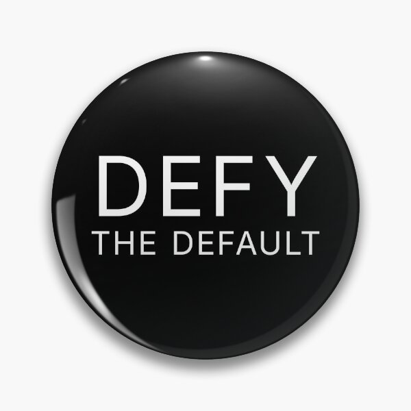 Item preview, Defy The Default - text designed and sold by R-A Designs.