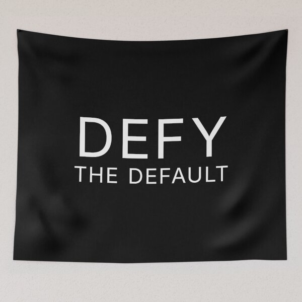 Item preview, Defy The Default - text designed and sold by R-A Designs.
