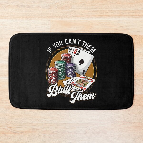 Item preview, If You Can't Bluff Them Poker Player Las Vegas Gambling designed and sold by CeciliaMay1.