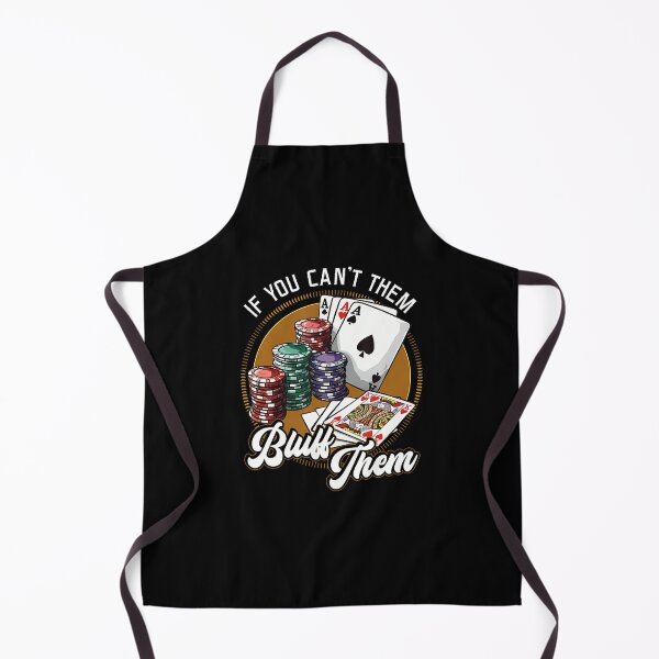 Item preview, If You Can't Bluff Them Poker Player Las Vegas Gambling designed and sold by CeciliaMay1.