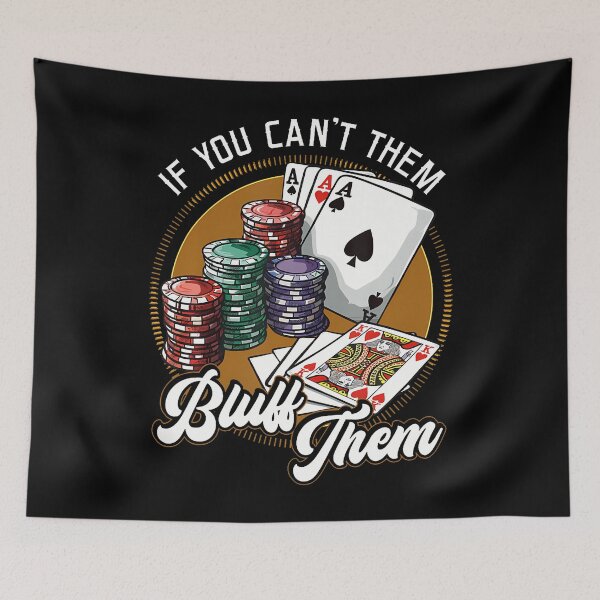 Item preview, If You Can't Bluff Them Poker Player Las Vegas Gambling designed and sold by CeciliaMay1.