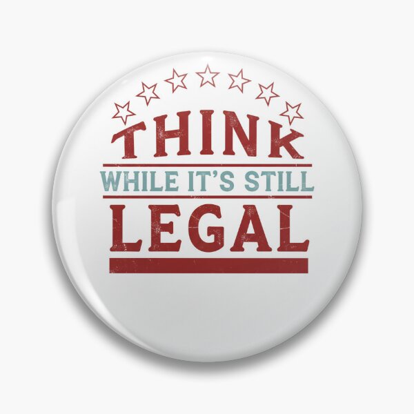 Item preview, Think While It's Still Legal Shirt, Funny Political, Freedom Shirt, Patriotic  designed and sold by THREE LITTLE BEANS.