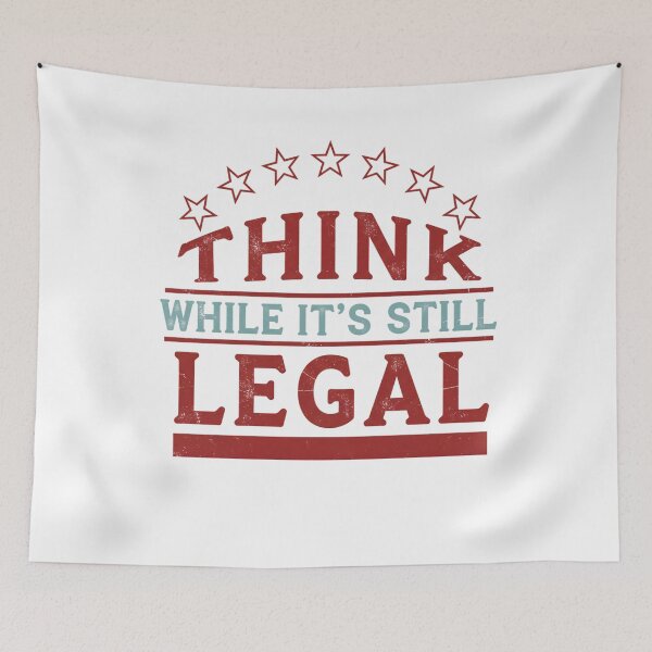 Item preview, Think While It's Still Legal Shirt, Funny Political, Freedom Shirt, Patriotic  designed and sold by THREE LITTLE BEANS.