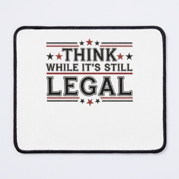 Item preview, Think While It's Still Legal Shirt, Funny Political, Freedom Shirt, Patriotic  designed and sold by THREE LITTLE BEANS.