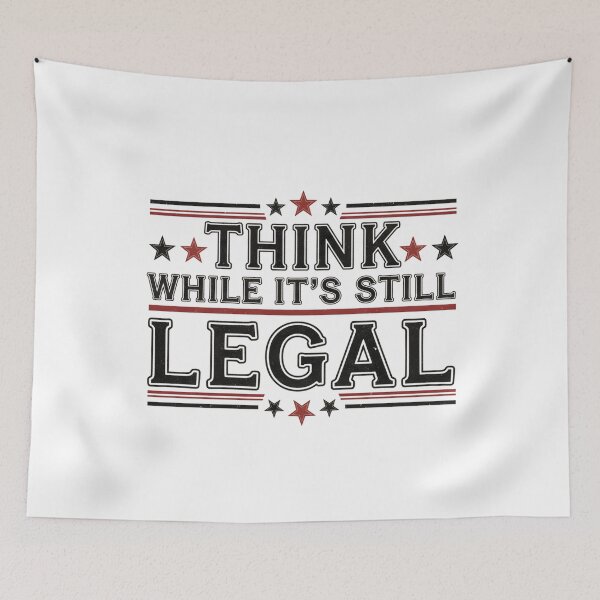 Item preview, Think While It's Still Legal Shirt, Funny Political, Freedom Shirt, Patriotic  designed and sold by THREE LITTLE BEANS.