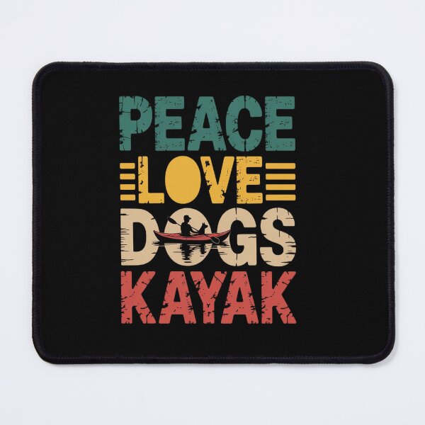 Item preview, Peace Love Dogs Kayak Funny Kayaking Kayaker Boating designed and sold by KonopikaaArt.