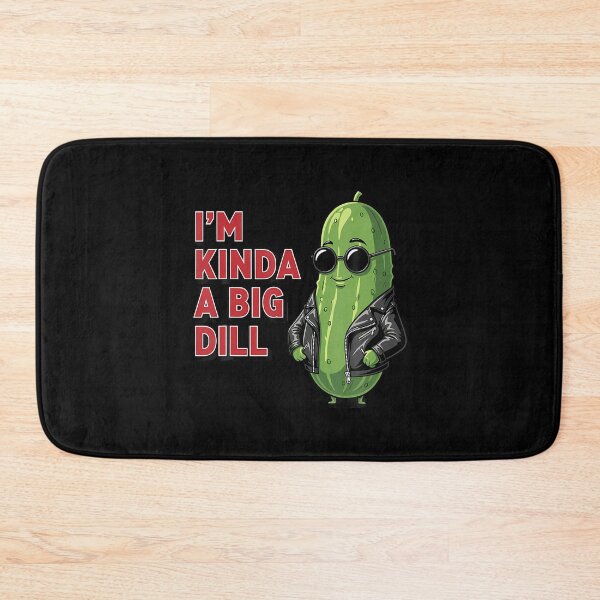 Item preview, I'M Kinda A Big Dill Attitude designed and sold by KelseyYasuko.