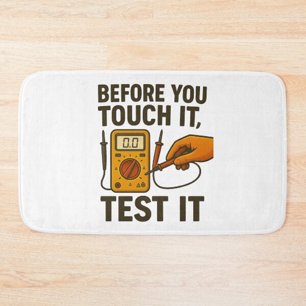Item preview, Before You Touch It, Test It – Electrical Safety Awareness Design designed and sold by Badegi Tradings.