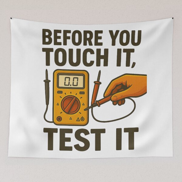 Item preview, Before You Touch It, Test It – Electrical Safety Awareness Design designed and sold by Badegi Tradings.