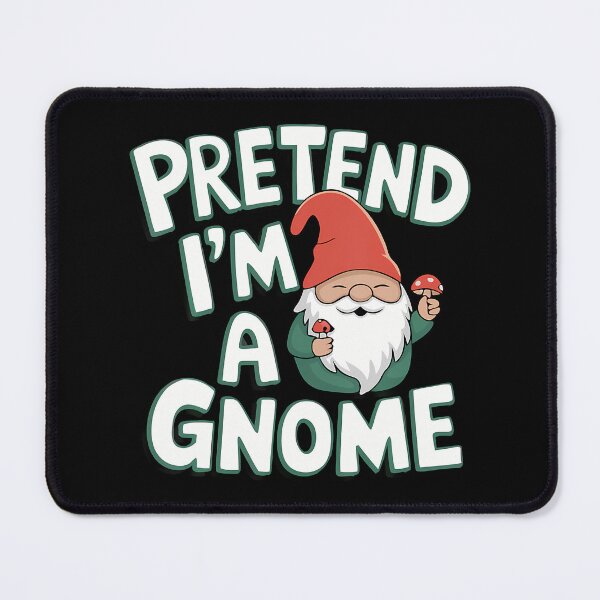 Item preview, Pretend I'M A Gnome designed and sold by FernLela.
