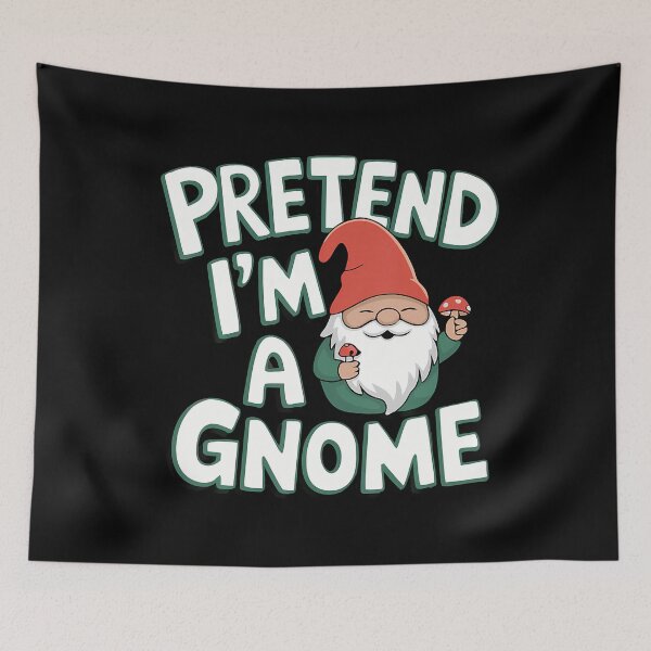 Item preview, Pretend I'M A Gnome designed and sold by FernLela.