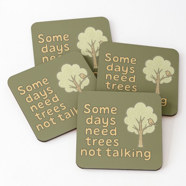 Item preview, Some Days Need Trees Not Talking designed and sold by ChirpInc.