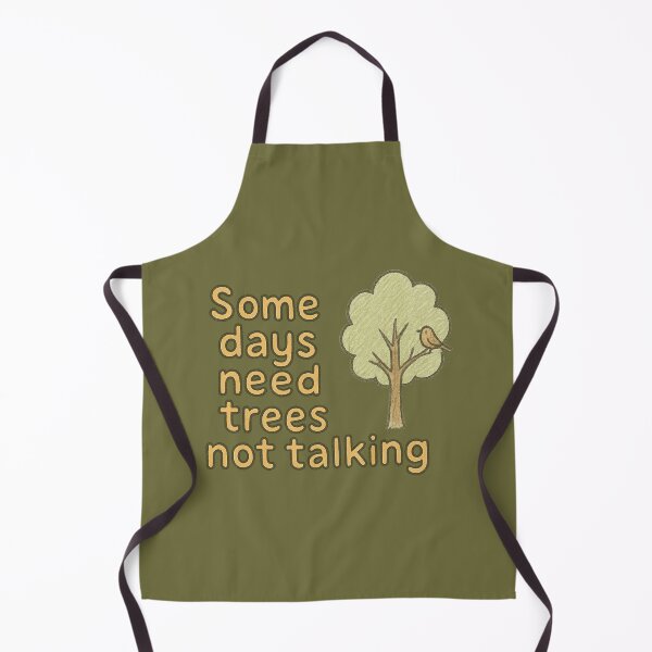 Item preview, Some Days Need Trees Not Talking designed and sold by ChirpInc.