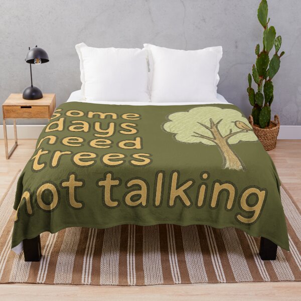 Item preview, Some Days Need Trees Not Talking designed and sold by ChirpInc.