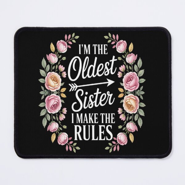 Item preview, Oldest Sister I Make The Rules designed and sold by NicolaMail.