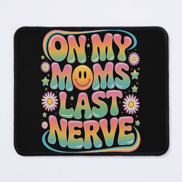 Item preview, On My Moms Last Nerve Groovy Smile Happy Sarcastic designed and sold by NicolaMail.