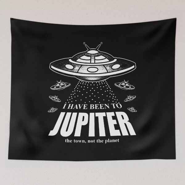 Item preview, I Have Been To Jupiter The Town Not The Planet Forida Usa designed and sold by LydiaShirley.