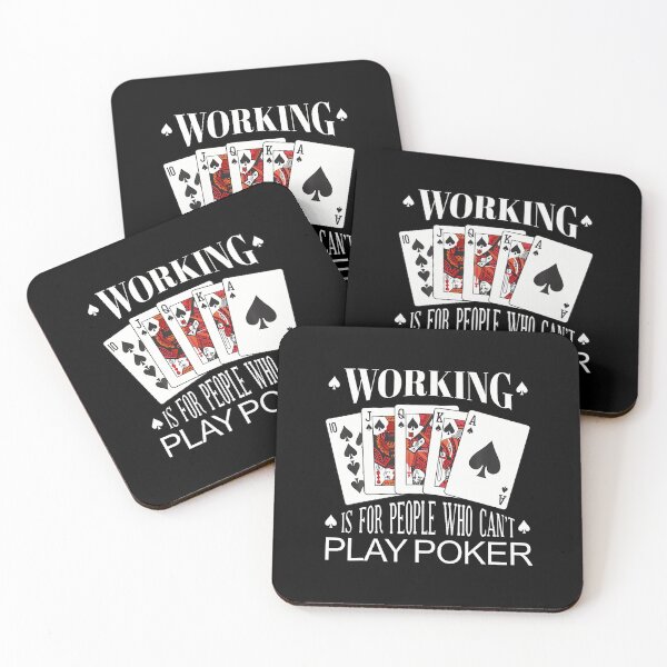 Item preview, Work Is For People Who Can't Play Poker Card Poker designed and sold by LydiaShirley.