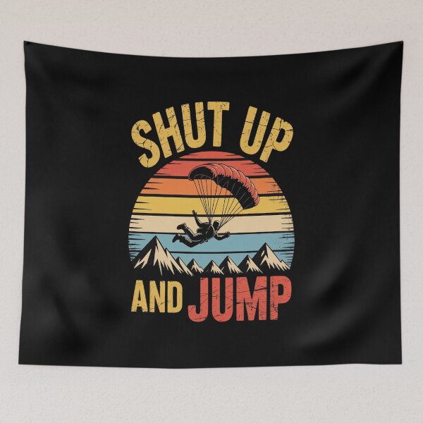 Item preview, Shut up and Jump  Paragliding Skydiving  designed and sold by KonopikaaArt.