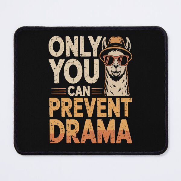 Item preview, Only You Can Prevent Drama designed and sold by LacostCarl.
