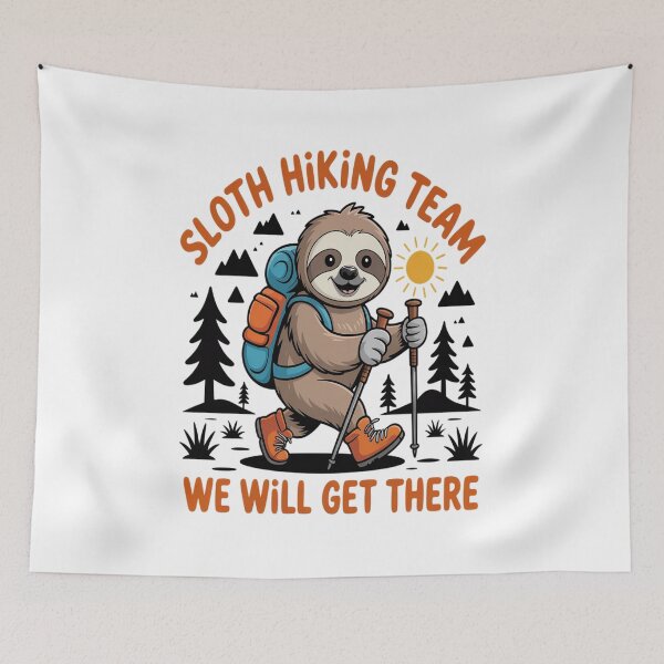 Item preview, Sloth Hiking Mountains Sloth Hiking Team we will get there designed and sold by KonopikaaArt.