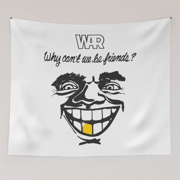 Item preview,  War - Why Can'T We Be Friends  designed and sold by daleparham125.