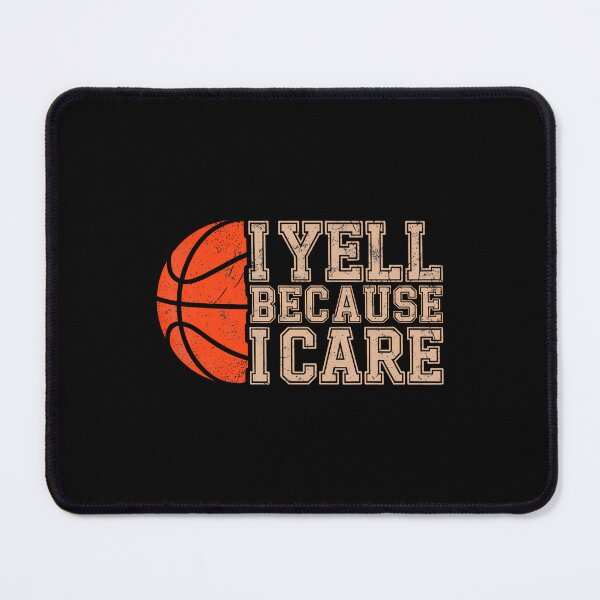 Item preview, Yell Because I Care Basketball Player Dad Basketball Fans designed and sold by DianaEsther1.