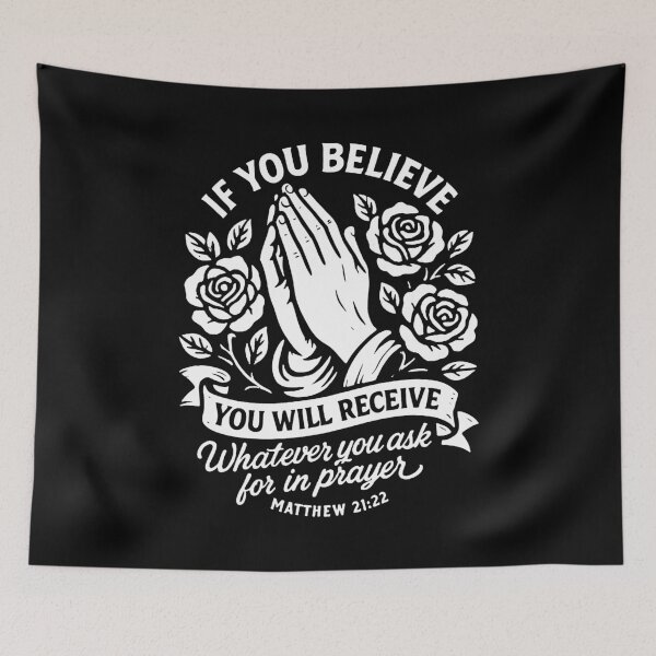 Item preview, Matthew 21:22 If You Believe You Will Receive Whatever You Ask For In Prayer designed and sold by plushism.