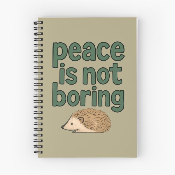 Item preview, Peace Is Not Boring designed and sold by ChirpInc.
