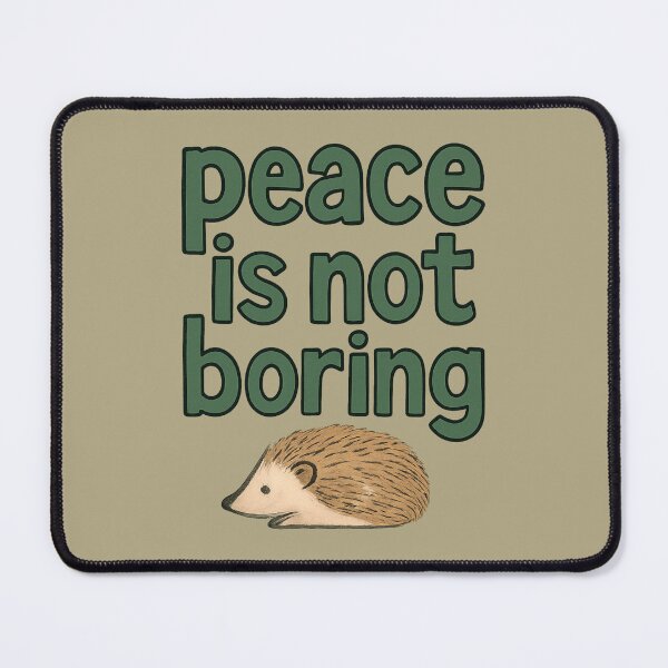 Item preview, Peace Is Not Boring designed and sold by ChirpInc.