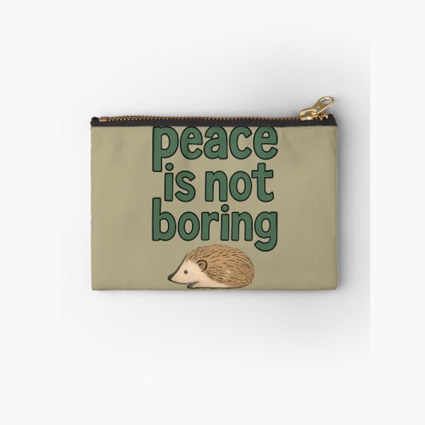 Item preview, Peace Is Not Boring designed and sold by ChirpInc.