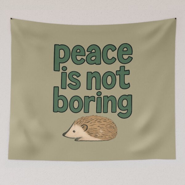 Item preview, Peace Is Not Boring designed and sold by ChirpInc.