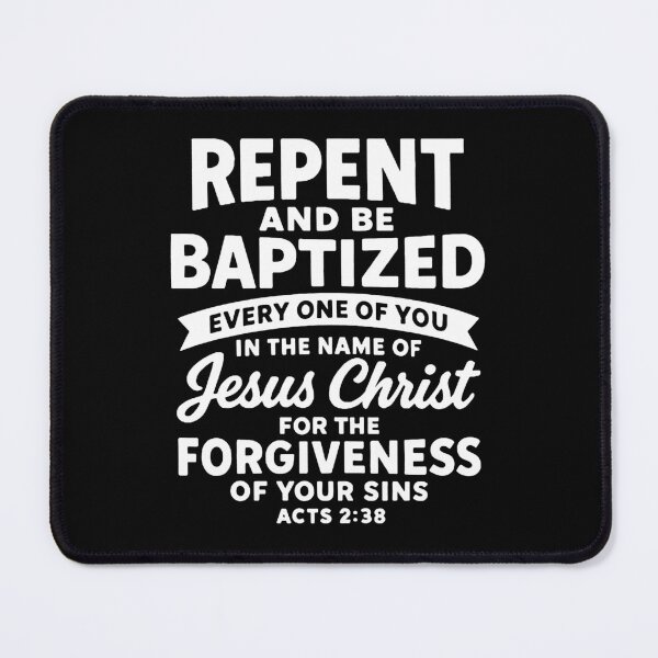 Item preview, Acts 2:38 Repent and Be Baptized In The Name of Jesus Christ designed and sold by plushism.