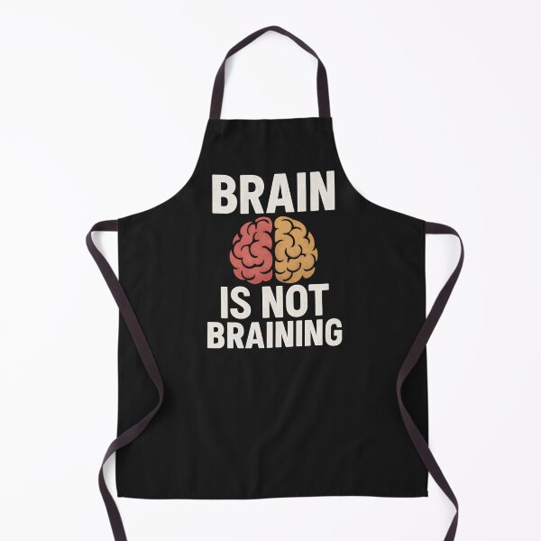 Item preview, Funny Brain is Not Braining, Tired, Working School Life  designed and sold by Logiamerch.