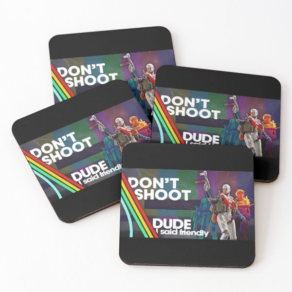 Item preview, Don'T Shoot -  Dude I Said Friendly - Arc Raiders designed and sold by legbabella.