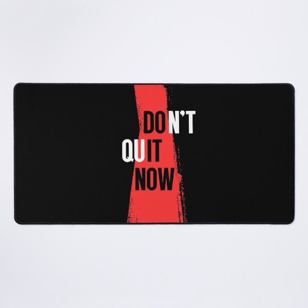 Item preview, Don’t Quit Now - Do It Now designed and sold by Dondonmart.