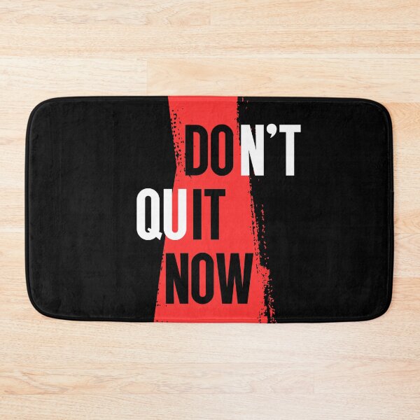 Item preview, Don’t Quit Now - Do It Now designed and sold by Dondonmart.