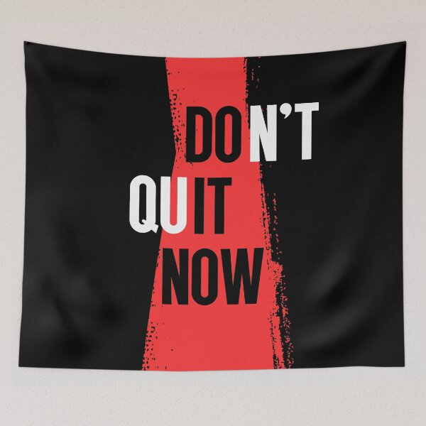 Item preview, Don’t Quit Now - Do It Now designed and sold by Dondonmart.