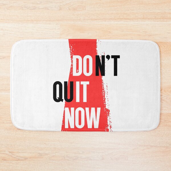 Item preview, Don’t Quit Now - Do It Now designed and sold by Dondonmart.