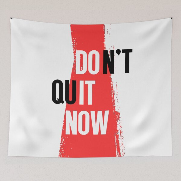 Item preview, Don’t Quit Now - Do It Now designed and sold by Dondonmart.